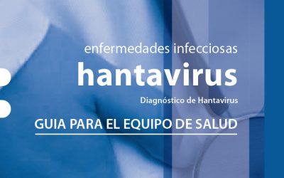 Enfermedades infecciosas hantavirus Diagnóstico de Hantavirus GUÍA PARA EL EQUIPO DE SALUD